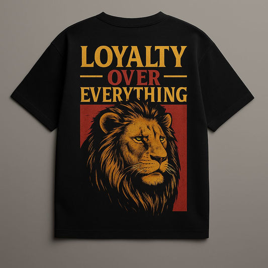 LOYALTY OVER EVERYTHING- Oversized Premium T-Shirt