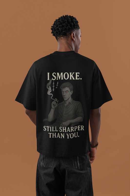 "SHARPER THAN YOU"- Oversized tee